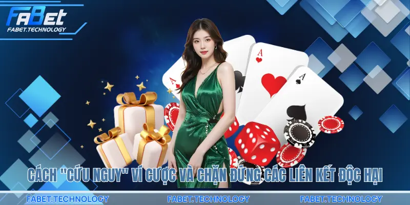 Cách "cứu nguy" ví cược và chặn đứng các liên kết độc hại chạy ngầm