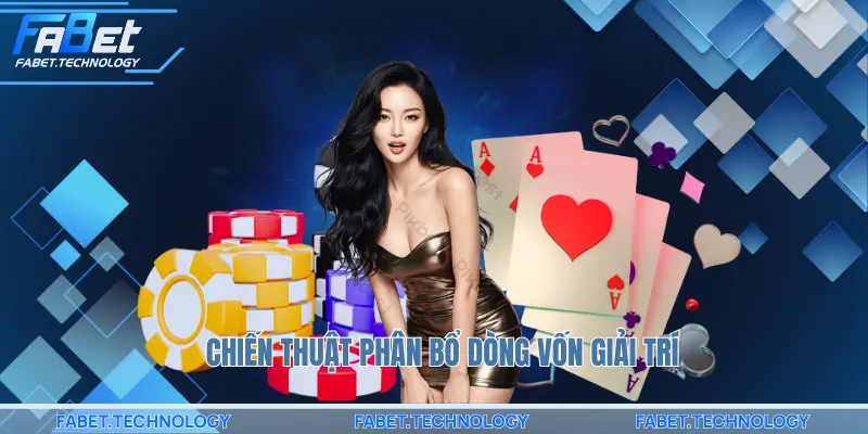 Chiến thuật phân bổ dòng vốn giải trí