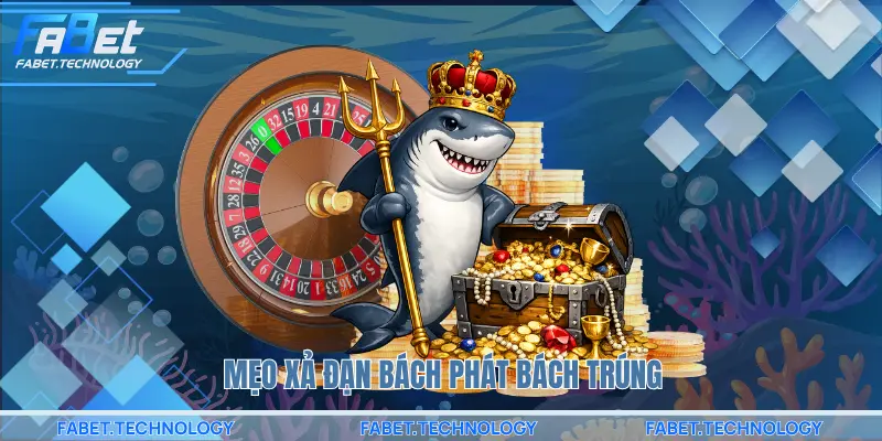 Mẹo xả đạn bách phát bách trúng