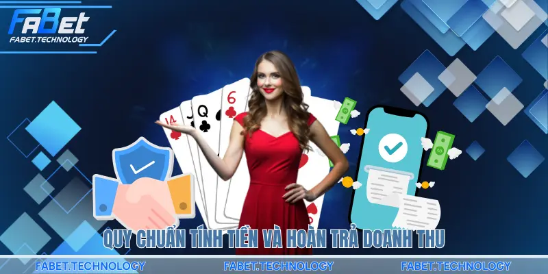 Quy chuẩn tính tiền và hoàn trả doanh thu